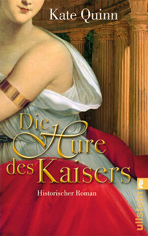 Buchcover Die Hure des Kaisers | Kate Quinn | EAN 9783548281704 | ISBN 3-548-28170-2 | ISBN 978-3-548-28170-4