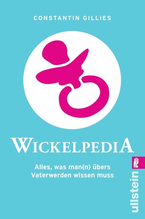 Buchcover Wickelpedia | Constantin Gillies | EAN 9783548281957 | ISBN 3-548-28195-8 | ISBN 978-3-548-28195-7