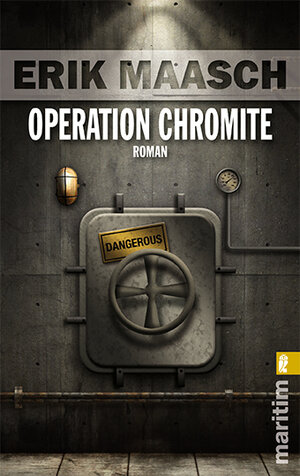 Buchcover Operation Chromite | Erik Maasch | EAN 9783548282381 | ISBN 3-548-28238-5 | ISBN 978-3-548-28238-1