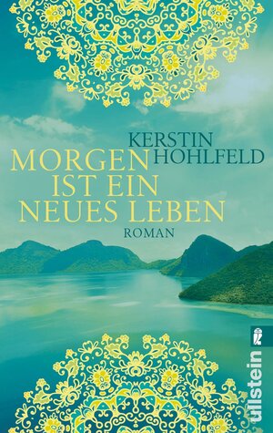 Buchcover Morgen ist ein neues Leben | Kerstin Hohlfeld | EAN 9783548286563 | ISBN 3-548-28656-9 | ISBN 978-3-548-28656-3