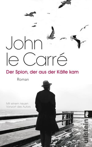 Buchcover Der Spion, der aus der Kälte kam (Ein George-Smiley-Roman 3) | John le Carré | EAN 9783548287256 | ISBN 3-548-28725-5 | ISBN 978-3-548-28725-6