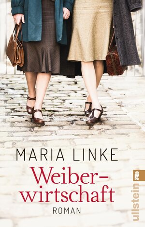 Buchcover Weiberwirtschaft | Maria Linke | EAN 9783548288024 | ISBN 3-548-28802-2 | ISBN 978-3-548-28802-4