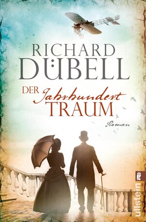 Buchcover Der Jahrhunderttraum (Jahrhundertsturm-Serie 2) | Richard Dübell | EAN 9783548288277 | ISBN 3-548-28827-8 | ISBN 978-3-548-28827-7