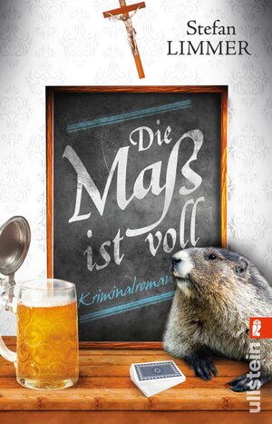 Buchcover Die Maß ist voll (Ein Kommissar-Dimpfelmoser-Krimi 2) | Stefan Limmer | EAN 9783548288284 | ISBN 3-548-28828-6 | ISBN 978-3-548-28828-4