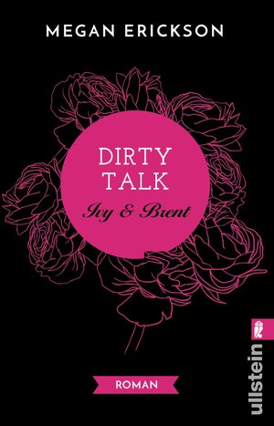 Buchcover Dirty Talk. Ivy & Brent | Megan Erickson | EAN 9783548288345 | ISBN 3-548-28834-0 | ISBN 978-3-548-28834-5