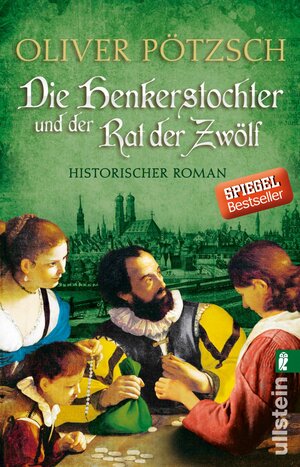 Buchcover Die Henkerstochter und der Rat der Zwölf (Die Henkerstochter-Saga 7) | Oliver Pötzsch | EAN 9783548288376 | ISBN 3-548-28837-5 | ISBN 978-3-548-28837-6