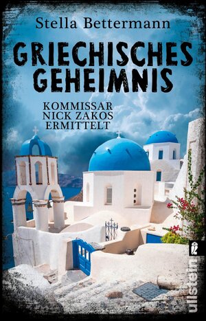 Buchcover Griechisches Geheimnis (Nick-Zakos-Krimi 3) | Stella Bettermann | EAN 9783548289090 | ISBN 3-548-28909-6 | ISBN 978-3-548-28909-0