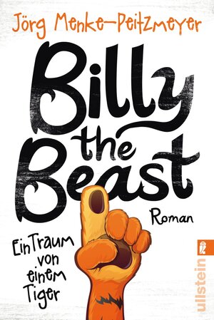 Buchcover Billy the Beast. Ein Traum von einem Tiger | Jörg Menke-Peitzmeyer | EAN 9783548289113 | ISBN 3-548-28911-8 | ISBN 978-3-548-28911-3