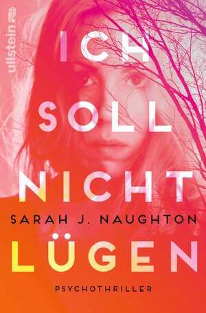 Buchcover Ich soll nicht lügen | Sarah J. Naughton | EAN 9783548289182 | ISBN 3-548-28918-5 | ISBN 978-3-548-28918-2