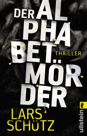 Buchcover Der Alphabetmörder (Ein Grall-und-Wyler-Thriller 1) | Lars Schütz | EAN 9783548289304 | ISBN 3-548-28930-4 | ISBN 978-3-548-28930-4