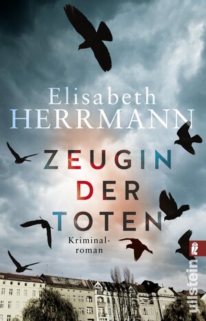 Buchcover Zeugin der Toten | Elisabeth Herrmann | EAN 9783548289885 | ISBN 3-548-28988-6 | ISBN 978-3-548-28988-5