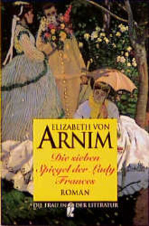 Buchcover Die sieben Spiegel der Lady Frances | Elizabeth von Arnim | EAN 9783548302928 | ISBN 3-548-30292-0 | ISBN 978-3-548-30292-8