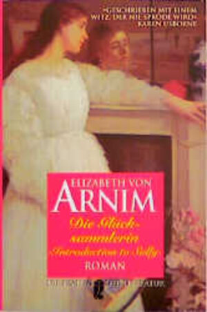 Buchcover Die Glücksammlerin | Elizabeth von Arnim | EAN 9783548303741 | ISBN 3-548-30374-9 | ISBN 978-3-548-30374-1