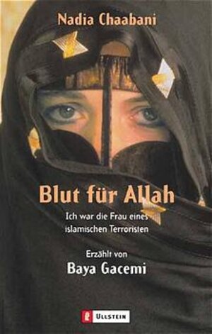 Blut für Allah: Ich war die Frau eines islamischen Terroristen