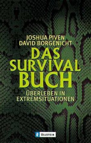 Das Travel Survival Buch: Überleben in Extremsituationen unterwegs