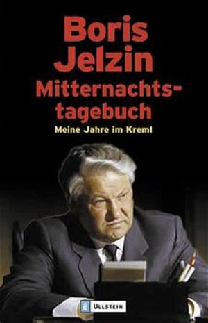 Mitternachtstagebuch: Meine Jahre im Kreml