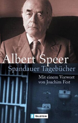 Spandauer Tagebücher. Signiert von Albert Speer (Mit 156 zum Teil unbekannten Bilddokumenten)