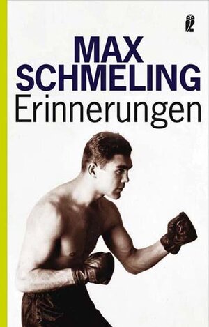 Buchcover Erinnerungen | Max Schmeling | EAN 9783548367620 | ISBN 3-548-36762-3 | ISBN 978-3-548-36762-0
