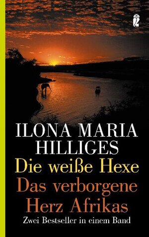 Die weiße Hexe / Das verborgene Herz Afrikas: Zwei Bestseller in einem Band