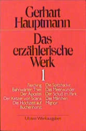Buchcover Das erzählerische Werk / Erzählungen | Gerhart Hauptmann | EAN 9783548371313 | ISBN 3-548-37131-0 | ISBN 978-3-548-37131-3