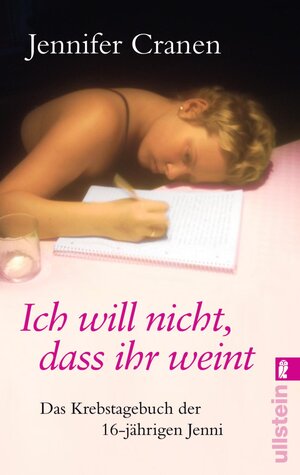 Buchcover Ich will nicht, dass ihr weint! | Jennifer Cranen | EAN 9783548373355 | ISBN 3-548-37335-6 | ISBN 978-3-548-37335-5