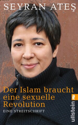 Buchcover Der Islam braucht eine sexuelle Revolution | Seyran Ateş | EAN 9783548373713 | ISBN 3-548-37371-2 | ISBN 978-3-548-37371-3