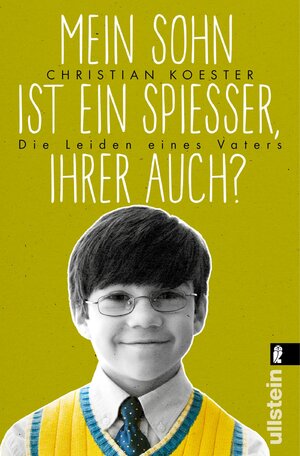 Buchcover Mein Sohn ist ein Spießer, Ihrer auch? | Christian Koester | EAN 9783548374819 | ISBN 3-548-37481-6 | ISBN 978-3-548-37481-9