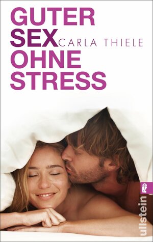 Buchcover Guter Sex ohne Stress | Carla Thiele | EAN 9783548374970 | ISBN 3-548-37497-2 | ISBN 978-3-548-37497-0