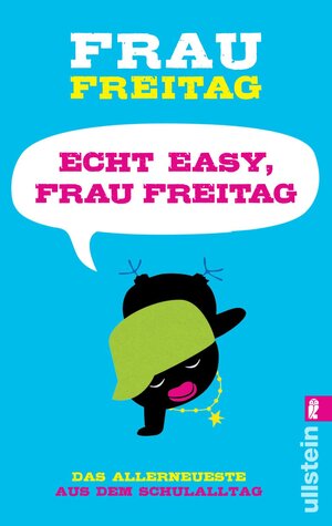 Buchcover Echt easy, Frau Freitag! | Frau Freitag | EAN 9783548375090 | ISBN 3-548-37509-X | ISBN 978-3-548-37509-0