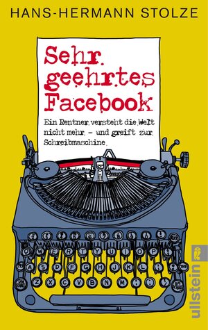 Buchcover Sehr geehrtes Facebook! | Hans-Hermann Stolze | EAN 9783548375113 | ISBN 3-548-37511-1 | ISBN 978-3-548-37511-3