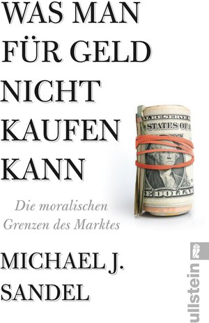 Buchcover Was man für Geld nicht kaufen kann | Michael J. Sandel | EAN 9783548375267 | ISBN 3-548-37526-X | ISBN 978-3-548-37526-7