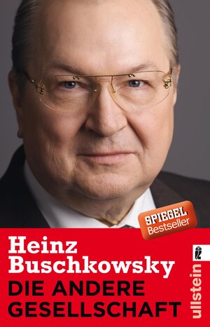 Buchcover Die andere Gesellschaft | Heinz Buschkowsky | EAN 9783548376240 | ISBN 3-548-37624-X | ISBN 978-3-548-37624-0