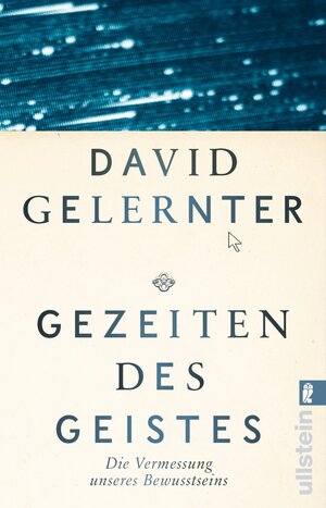 Buchcover Gezeiten des Geistes | David Gelernter | EAN 9783548377056 | ISBN 3-548-37705-X | ISBN 978-3-548-37705-6
