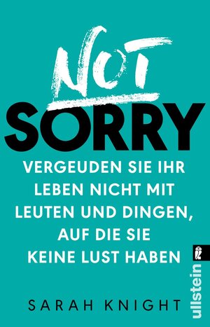 Buchcover Not Sorry | Sarah Knight | EAN 9783548377254 | ISBN 3-548-37725-4 | ISBN 978-3-548-37725-4