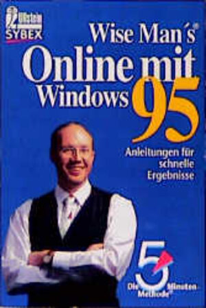 Wise Man's Kommunikation mit Windows 95. Die 5- Minuten- Methode.