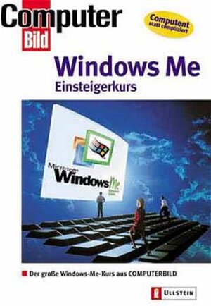 Windows Me Einsteigerkurs: Der große Windows Me-Kurs aus COMPUTERBILD