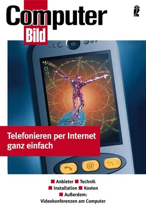 Telefonieren per Internet ganz einfach: Anbieter - Technik - Installation - Kosten. Ausserdem: Videokonferenzen am Computer