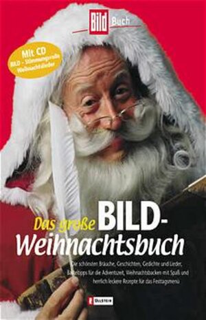 Das große BILD-Weihnachtsbuch: Die schönsten Bräuche, Geschichten und Gedichte, Festschmuck, Geschenkideen und Basteltipps