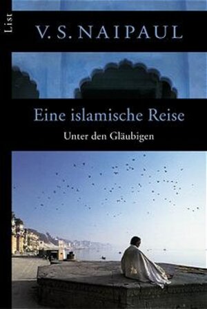 Eine islamische Reise: Unter den Gläubigen