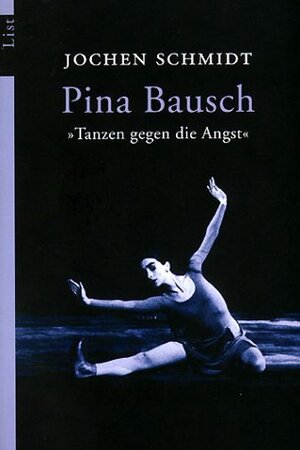 Buchcover Pina Bausch | Jochen Schmidt | EAN 9783548602592 | ISBN 3-548-60259-2 | ISBN 978-3-548-60259-2