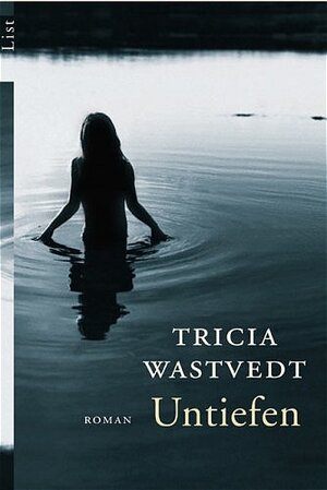 Buchcover Untiefen | Tricia Wastvedt | EAN 9783548606187 | ISBN 3-548-60618-0 | ISBN 978-3-548-60618-7