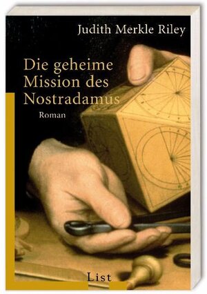 Buchcover Die geheime Mission des Nostradamus | Judith Merkle Riley | EAN 9783548606538 | ISBN 3-548-60653-9 | ISBN 978-3-548-60653-8