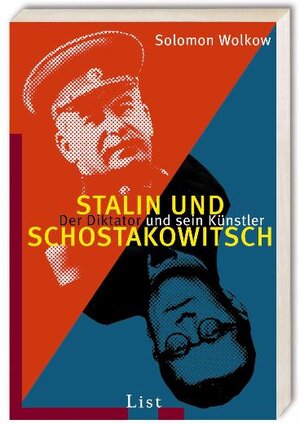 Stalin und Schostakowitsch: Der Diktator und sein Künstler