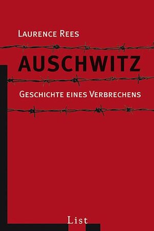 Buchcover Auschwitz | Laurence Rees | EAN 9783548606842 | ISBN 3-548-60684-9 | ISBN 978-3-548-60684-2