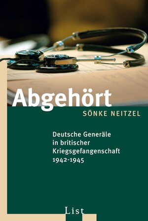 Buchcover Abgehört | Sönke Neitzel | EAN 9783548607603 | ISBN 3-548-60760-8 | ISBN 978-3-548-60760-3