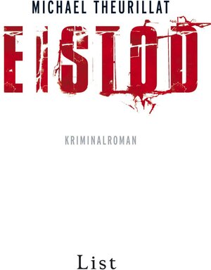 Buchcover Eistod (Ein Kommissar-Eschenbach-Krimi 2) | Michael Theurillat | EAN 9783548608235 | ISBN 3-548-60823-X | ISBN 978-3-548-60823-5