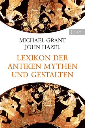 Buchcover Lexikon der antiken Mythen und Gestalten | Michael Grant | EAN 9783548609287 | ISBN 3-548-60928-7 | ISBN 978-3-548-60928-7