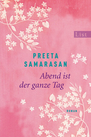 Buchcover Abend ist der ganze Tag | Preeta Samarasan | EAN 9783548609416 | ISBN 3-548-60941-4 | ISBN 978-3-548-60941-6