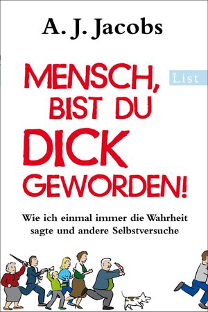 Buchcover Mensch, bist du dick geworden! | A. J. Jacobs | EAN 9783548609812 | ISBN 3-548-60981-3 | ISBN 978-3-548-60981-2