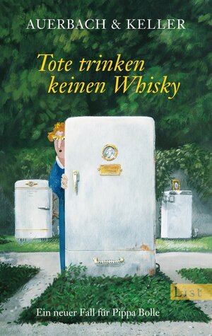 Buchcover Tote trinken keinen Whisky (Ein Pippa-Bolle-Krimi 5) | Auerbach & Keller | EAN 9783548611174 | ISBN 3-548-61117-6 | ISBN 978-3-548-61117-4